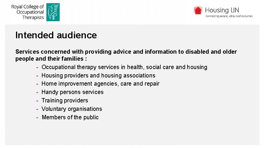 Intended audience Services concerned with providing advice and information to disabled and older people