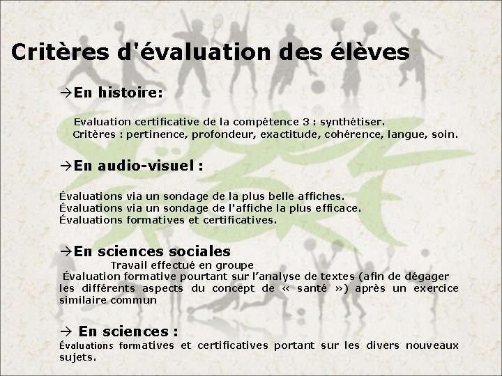 Critères d'évaluation des élèves En histoire: Evaluation certificative de la compétence 3 : synthétiser.