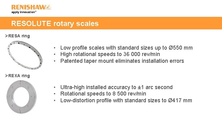 RESOLUTE rotary scales ØRESA ring • Low profile scales with standard sizes up to