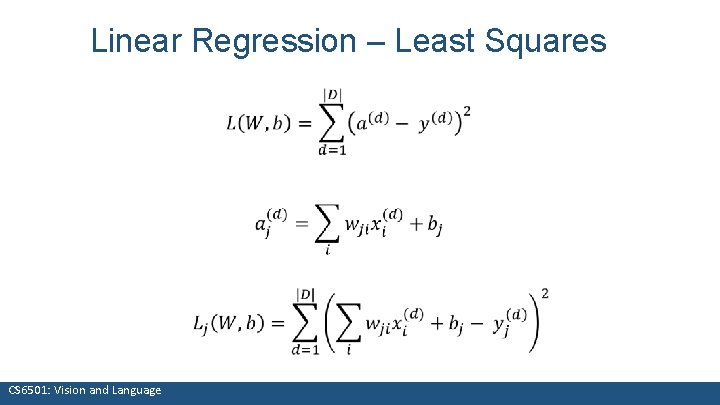 Linear Regression – Least Squares CS 6501: Vision and Language 