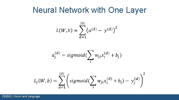 Neural Network with One Layer CS 6501: Vision and Language 