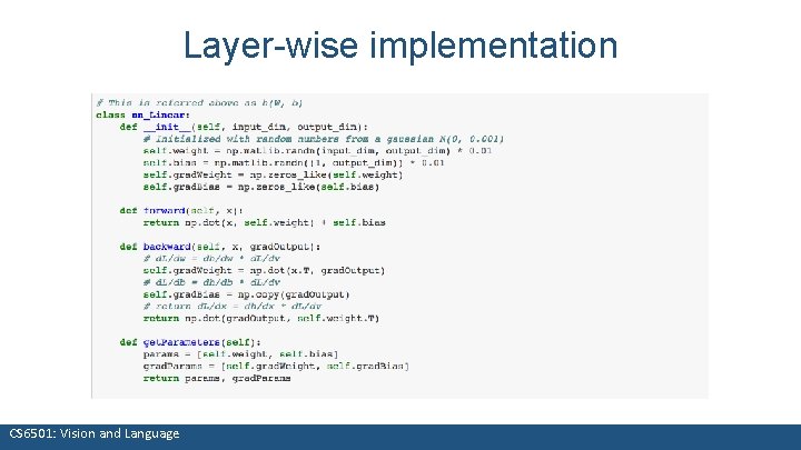 Layer-wise implementation CS 6501: Vision and Language 