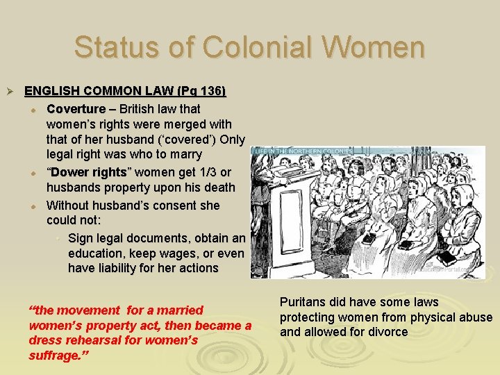 Status of Colonial Women Ø ENGLISH COMMON LAW (Pg 136) l Coverture – British