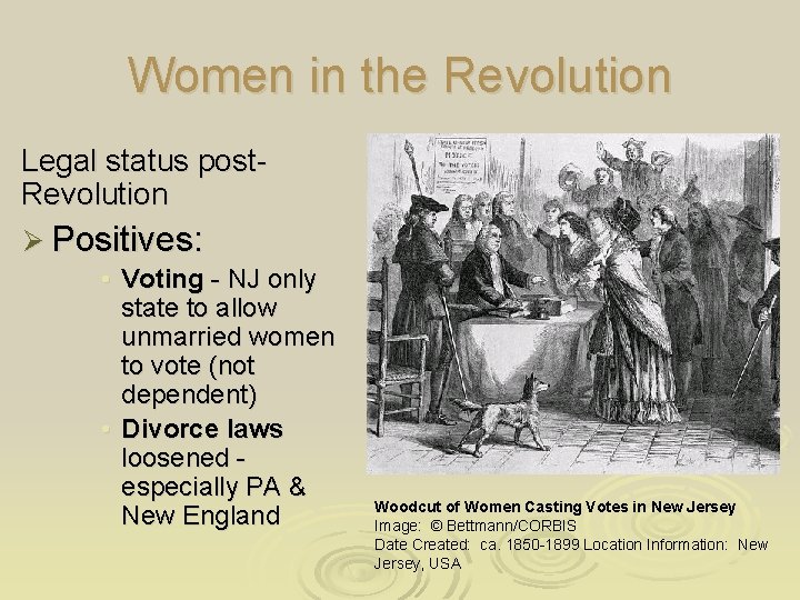 Women in the Revolution Legal status post. Revolution Ø Positives: • Voting - NJ