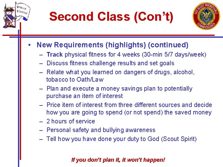 Second Class (Con’t) • New Requirements (highlights) (continued) – Track physical fitness for 4