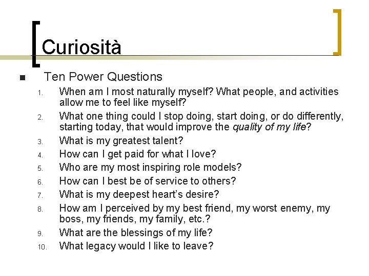 Curiosità Ten Power Questions n 1. 2. 3. 4. 5. 6. 7. 8. 9.