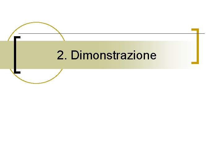 2. Dimonstrazione 