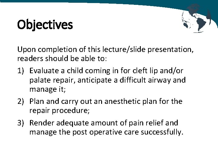 Objectives Upon completion of this lecture/slide presentation, readers should be able to: 1) Evaluate