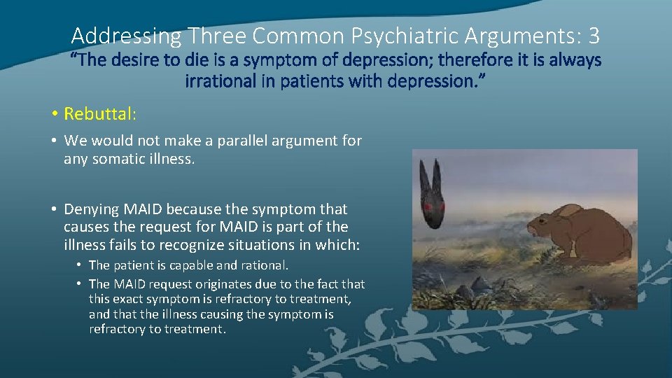 Addressing Three Common Psychiatric Arguments: 3 “The desire to die is a symptom of