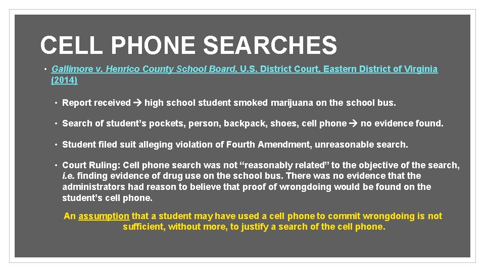 CELL PHONE SEARCHES • Gallimore v. Henrico County School Board, U. S. District Court,