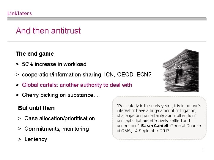 And then antitrust The end game > 50% increase in workload > cooperation/information sharing: