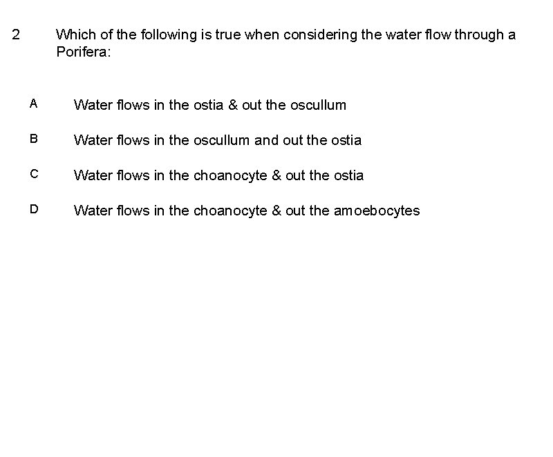 2 Which of the following is true when considering the water flow through a