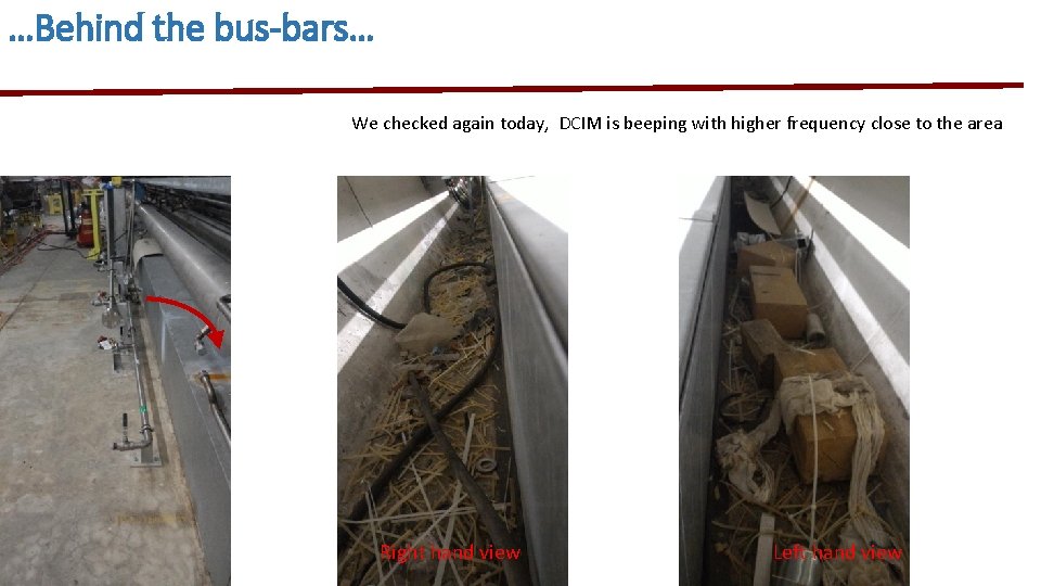 …Behind the bus-bars… We checked again today, DCIM is beeping with higher frequency close