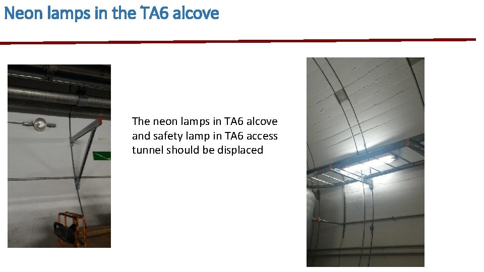 Neon lamps in the TA 6 alcove The neon lamps in TA 6 alcove