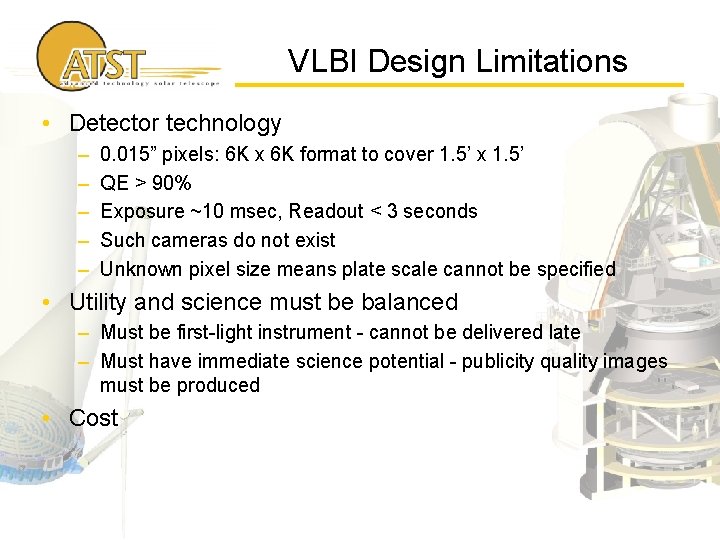 VLBI Design Limitations • Detector technology – – – 0. 015” pixels: 6 K