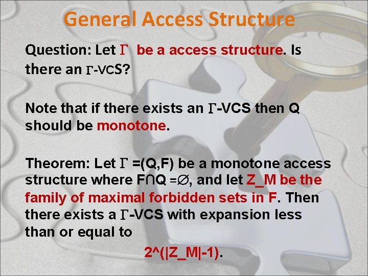 General Access Structure Question: Let be a access structure. Is there an -VCS? Note