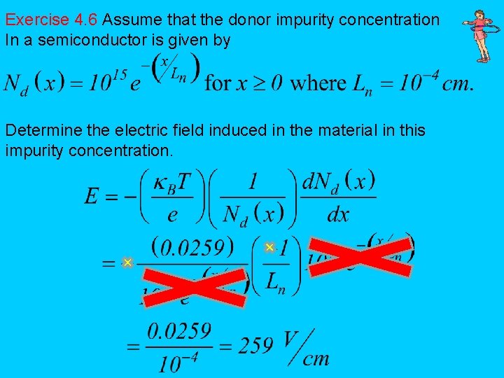 Exercise 4. 6 Assume that the donor impurity concentration In a semiconductor is given