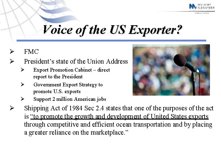 Voice of the US Exporter? Ø Ø FMC President’s state of the Union Address