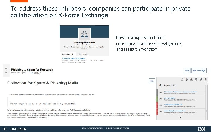 To address these inhibitors, companies can participate in private collaboration on X-Force Exchange Private