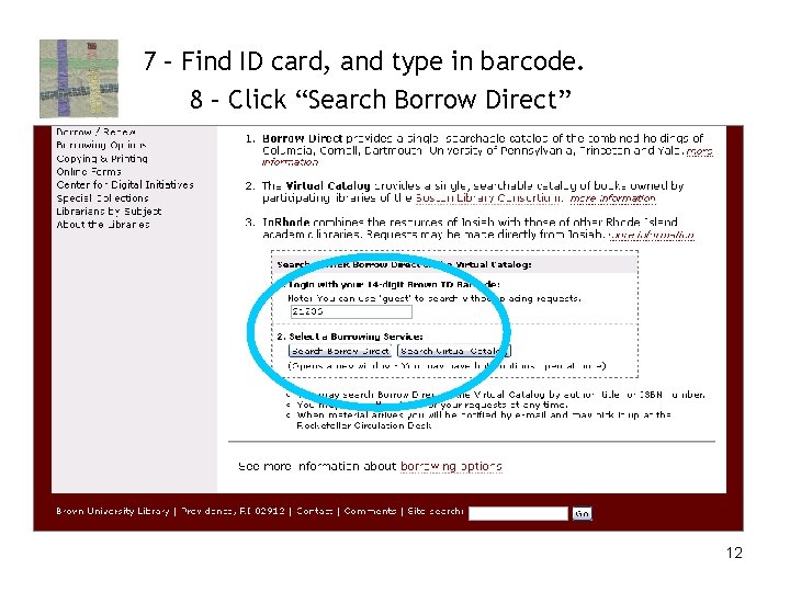 7 – Find ID card, and type in barcode. 8 – Click “Search Borrow