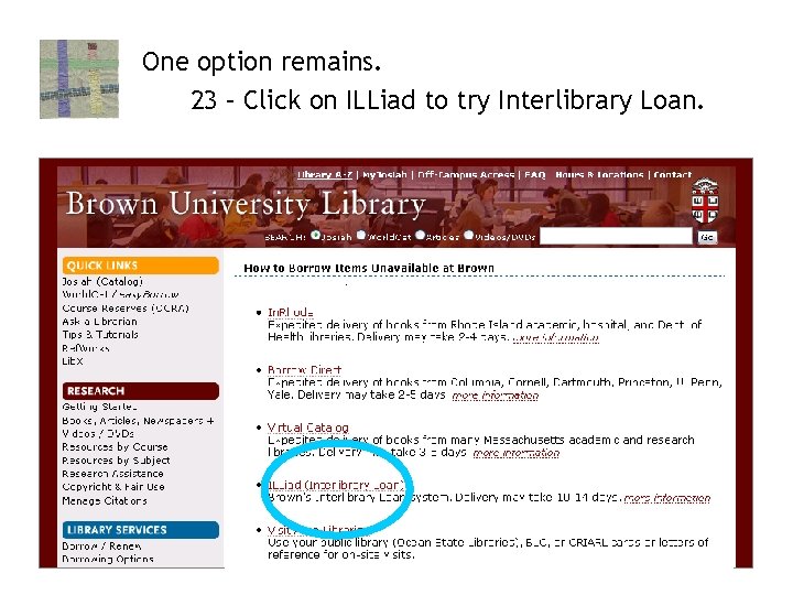 One option remains. 23 – Click on ILLiad to try Interlibrary Loan. 20 