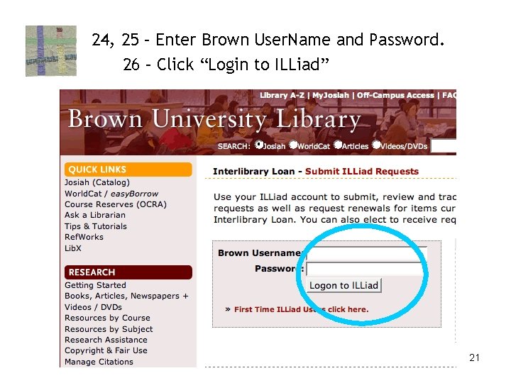 24, 25 – Enter Brown User. Name and Password. 26 – Click “Login to