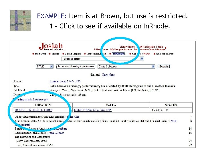 EXAMPLE: Item is at Brown, but use is restricted. 1 – Click to see