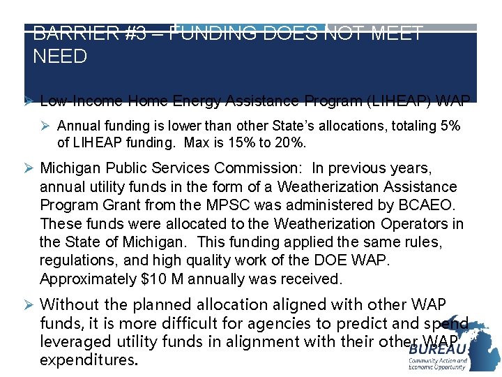 BARRIER #3 – FUNDING DOES NOT MEET NEED Ø Low-Income Home Energy Assistance Program