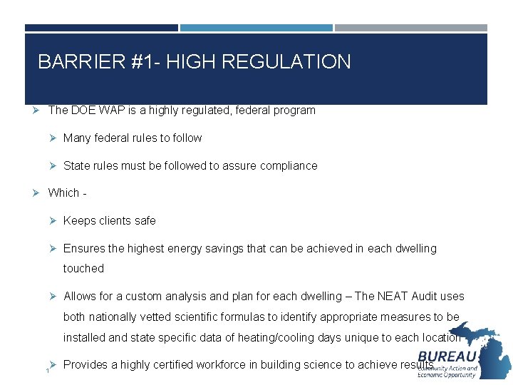 BARRIER #1 - HIGH REGULATION Ø The DOE WAP is a highly regulated, federal