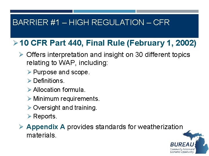 BARRIER #1 – HIGH REGULATION – CFR Ø 10 CFR Part 440, Final Rule
