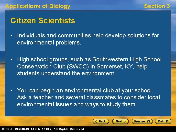 Applications of Biology Section 3 Citizen Scientists • Individuals and communities help develop solutions