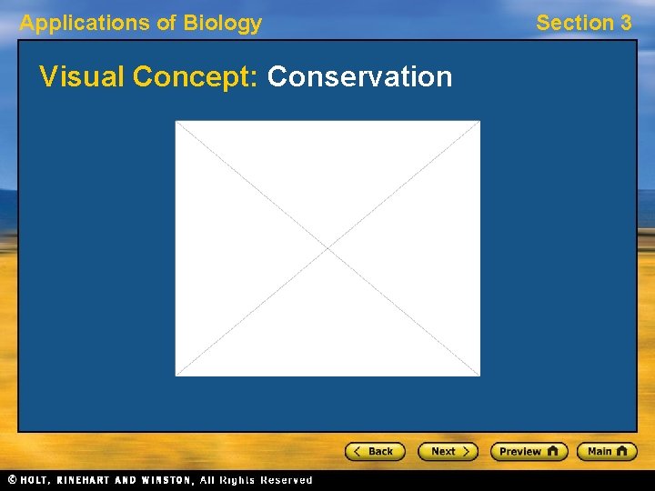 Applications of Biology Visual Concept: Conservation Section 3 