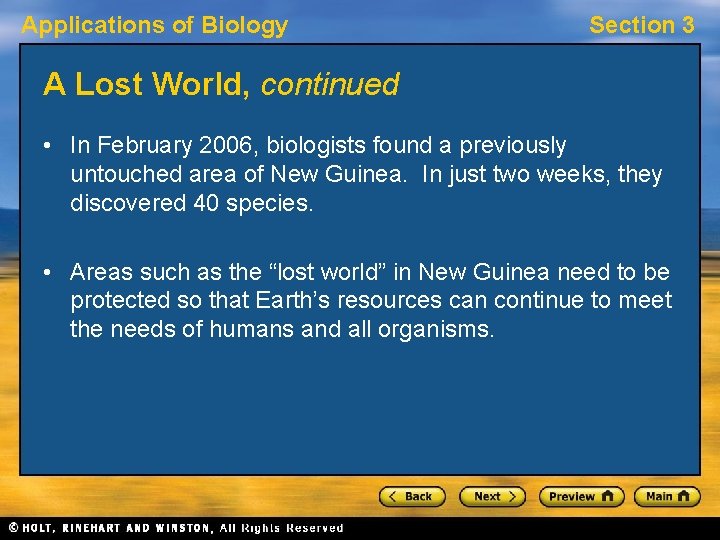 Applications of Biology Section 3 A Lost World, continued • In February 2006, biologists