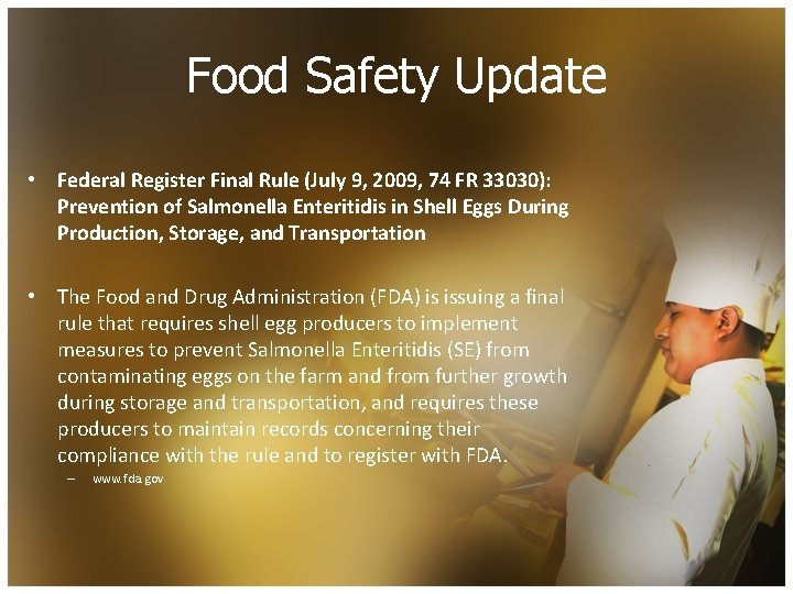 Food Safety Update • Federal Register Final Rule (July 9, 2009, 74 FR 33030):