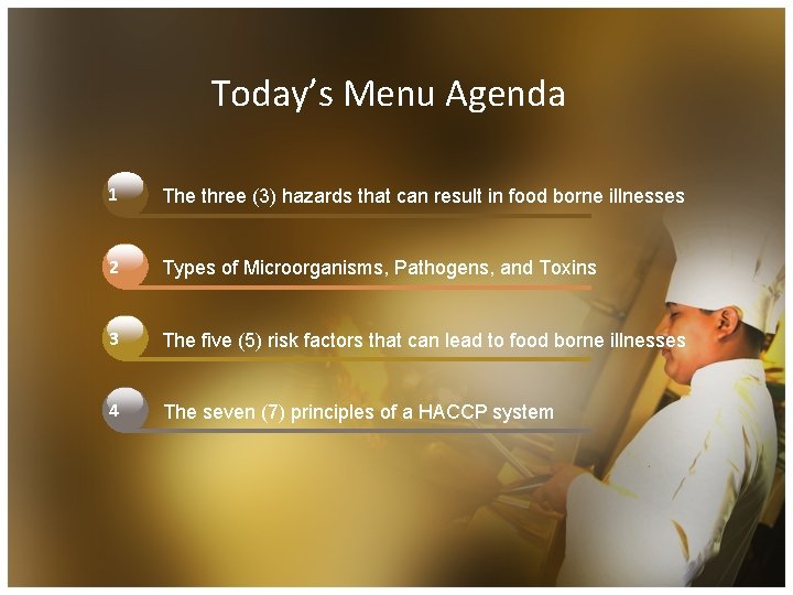 Today’s Menu Agenda 1 The three (3) hazards that can result in food borne