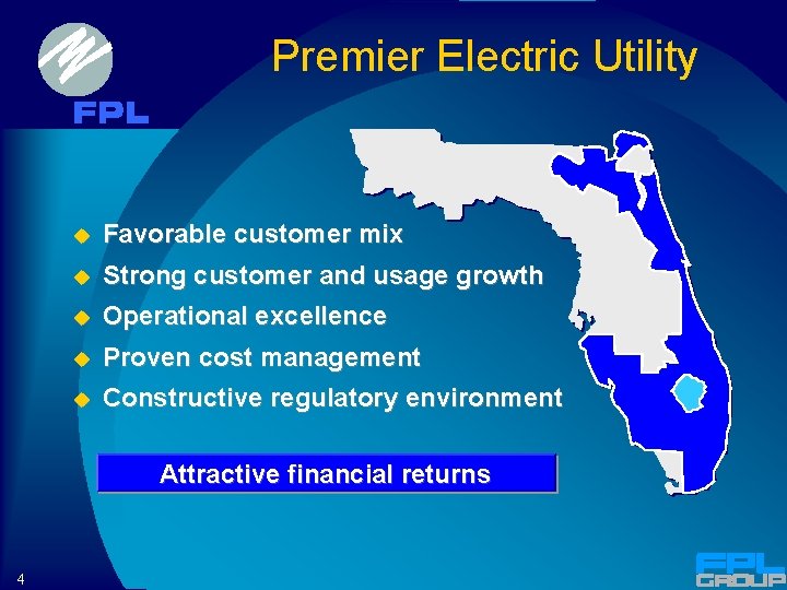 Premier Electric Utility u Favorable customer mix u Strong customer and usage growth u