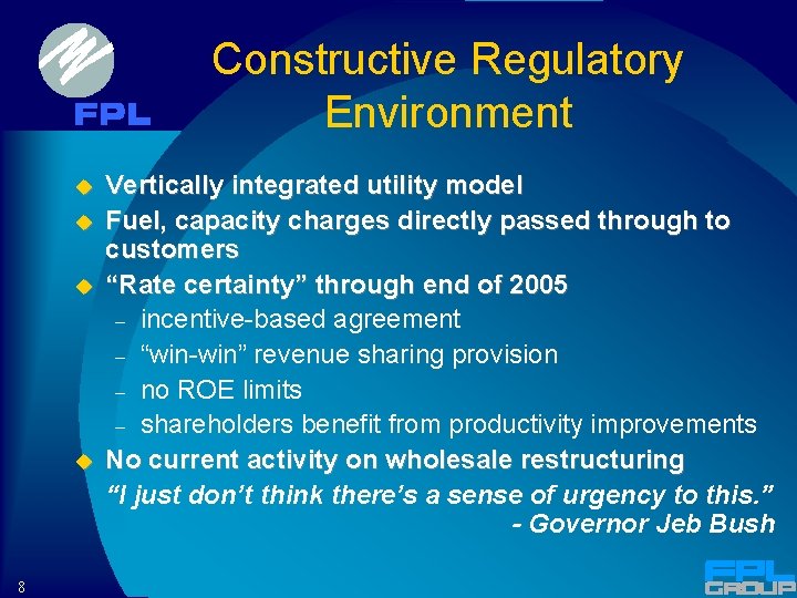 Constructive Regulatory Environment u u 8 Vertically integrated utility model Fuel, capacity charges directly