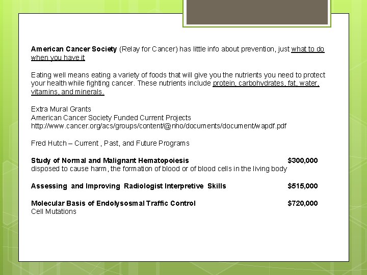 American Cancer Society (Relay for Cancer) has little info about prevention, just what to