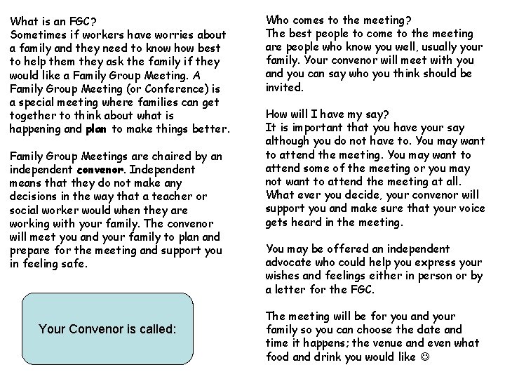 What is an FGC? Sometimes if workers have worries about a family and they