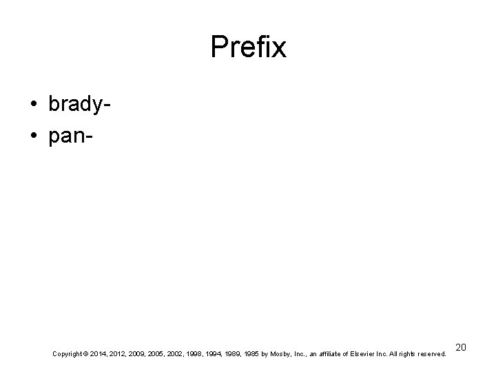 Prefix • brady • pan- Copyright © 2014, 2012, 2009, 2005, 2002, 1998, 1994,