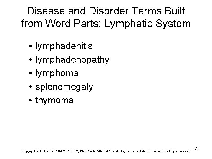 Disease and Disorder Terms Built from Word Parts: Lymphatic System • • • lymphadenitis