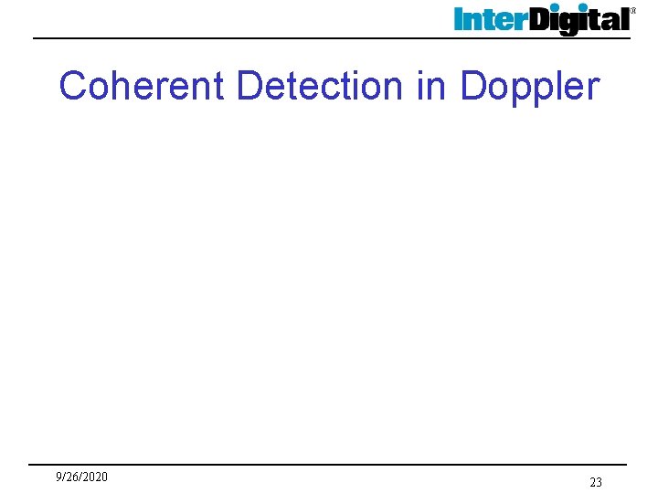 Coherent Detection in Doppler 9/26/2020 23 