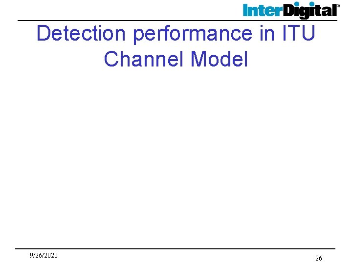 Detection performance in ITU Channel Model 9/26/2020 26 