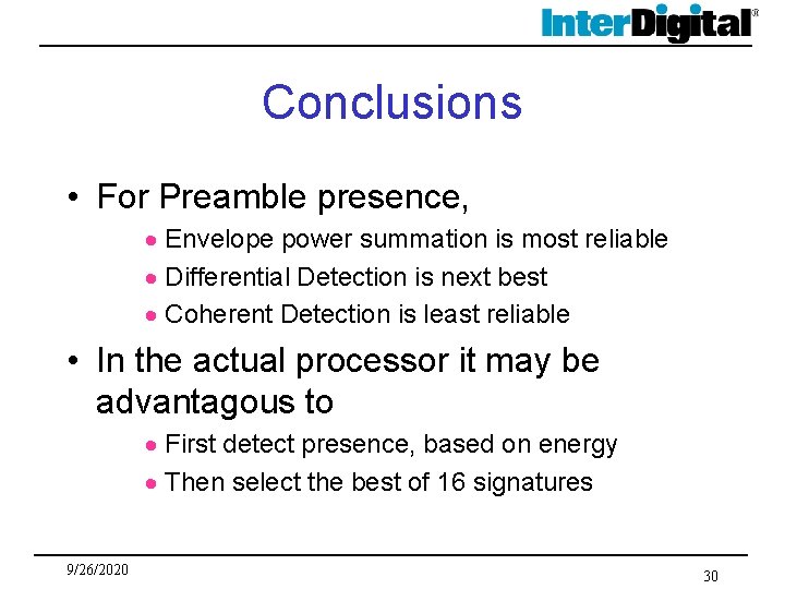 Conclusions • For Preamble presence, · Envelope power summation is most reliable · Differential