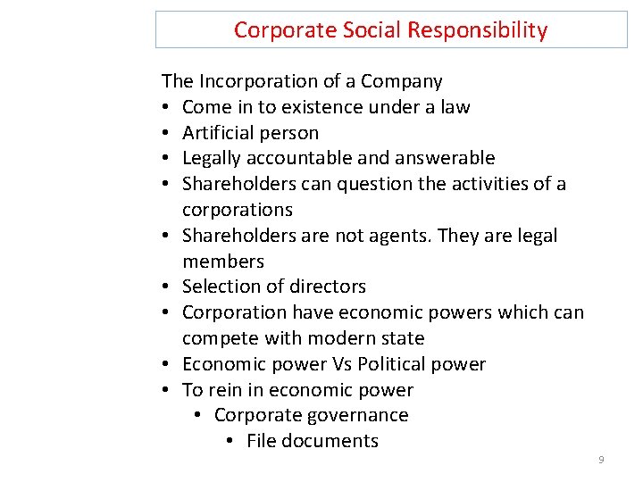 Corporate Social Responsibility The Incorporation of a Company • Come in to existence under