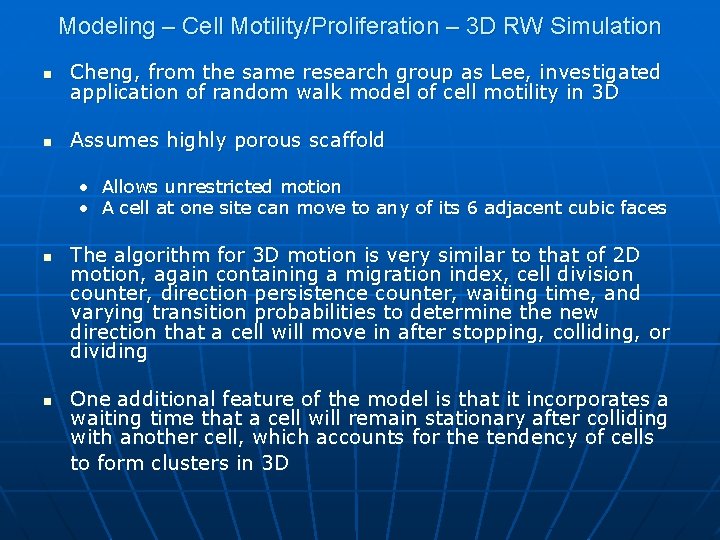 Modeling – Cell Motility/Proliferation – 3 D RW Simulation n Cheng, from the same