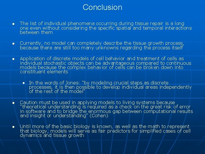 Conclusion n The list of individual phenomena occurring during tissue repair is a long