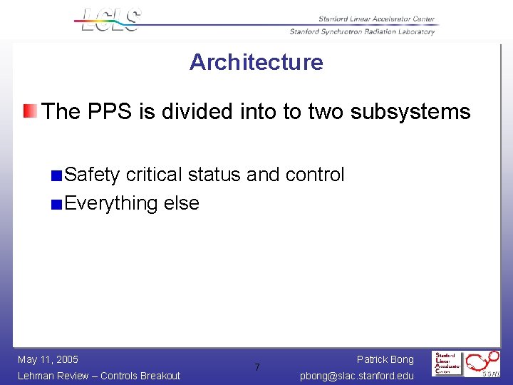 Architecture The PPS is divided into to two subsystems Safety critical status and control