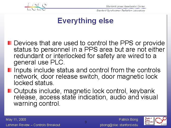 Everything else Devices that are used to control the PPS or provide status to
