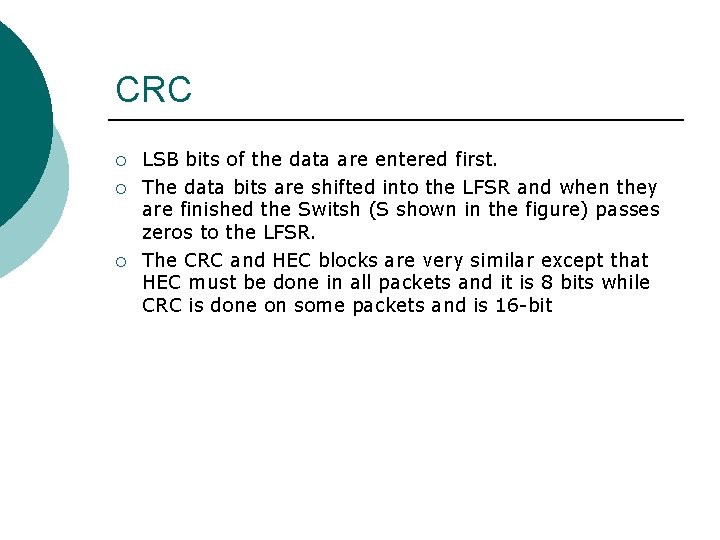 CRC ¡ ¡ ¡ LSB bits of the data are entered first. The data CRC ¡ ¡ ¡ LSB bits of the data are entered first. The data